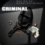 Criminal (feat. Moneyboymarkk) [Explicit]