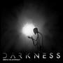 Darkness