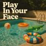 Play In Your Face (feat. Project Pat) [Explicit]