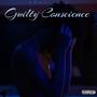 Guilty Conscience (Explicit)