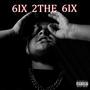 6ix 2the 6ix (Explicit)