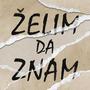 Želim Da Znam (feat. Nađa Blagojević)