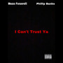 I Can't Trust Ya (Explicit)