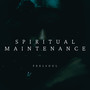 SPIRITUAL MAINTENANCE (Explicit)