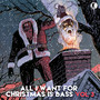 All I Want For Christmas Is Bass Vol. 3 (Explicit)
