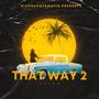 That Way 2 (Explicit)