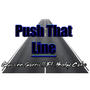 Push That Line (feat. Baby Coke) [Explicit]