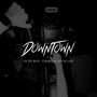 Downtown (Explicit)