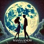 Wanna know (Explicit)