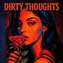 Dirty Thoughts