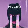 Psycho (feat. Seken & Facu Valiente) [Explicit]