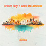 Grace Bay / Lost In London