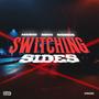 Switching Sides (feat. Beno Walkintrap & Big 36oz) [Explicit]