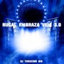 RUGAL EMBRAZA VÉIA 3.0 (Explicit)