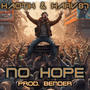 No Hope (feat. Kaotik & Harv87) [Explicit]