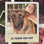 El Perro Sos Vos (En Vivo)