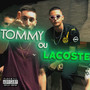 Tommy ou Lacoste (Explicit)