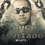 Louco e Favelado (Explicit)