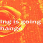 Every thing is going to change (Radio Edit)