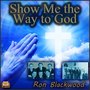 Show Me the Way to God