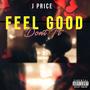 Feel Good Dont It (Explicit)