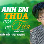 Anh Em Thua Một Chữ Tiền