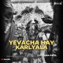 Yevacha Hay Karlyala (feat. Shubham Patil)