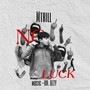 No Luck (Explicit)