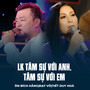 LK Tâm Sự Với Anh, Tâm Sự Với Em