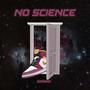 No Science (Explicit)