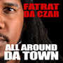 All Around Da Town (Explicit)