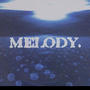 melody. (Explicit)