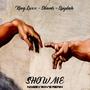 Show me (feat. Shams & Spydah) [NOISEY BOY Remix]