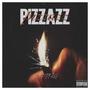 pizzazz (Explicit)