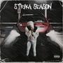 STRIKA SEASON (Explicit)