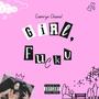 Girl, **** U (feat. Nyia) [Explicit]