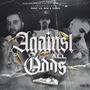 Against All Odds (feat. Yung Cinco & Lil Dee) [Explicit]
