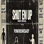 Shut Em Up (feat. PunkMunkBaby) [Explicit]