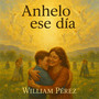 Anhelo Ese Día