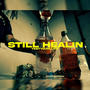 Still Healin (Explicit)