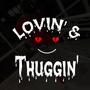 Lovin' & Thuggin' (Explicit)