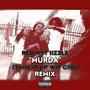 Murda (Take It Up Wit God) (Remix) [Explicit]