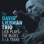 Lieb Plays the Blues À La Trane