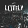 Lately (Explicit)