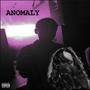 Anomaly (Explicit)