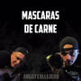 Mascaras de Carne (Explicit)