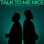 Talk to Me Nice (Explicit)