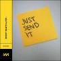 Just Send It