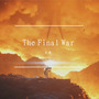 The Final War