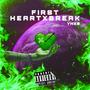 FIRST HEARTXBREAK (Explicit)